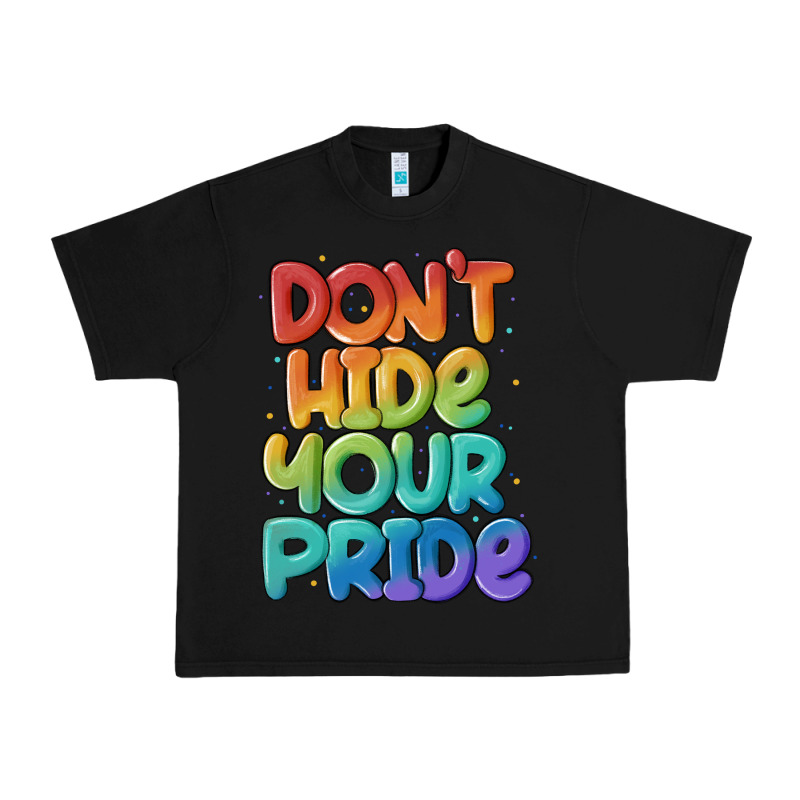 Dont Hide Your Pride Urban Heavy Tee by MaliasSmallBusiness | Teevron