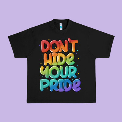 Dont Hide Your Pride Urban Heavy Tee Designed By Maliassmallbusiness