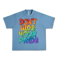 Pebble Blue dont hide your pride Urban Heavy Tee - MaliasSmallBusiness