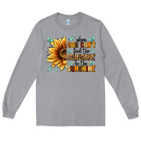 Heather Grey when you can't find the sunshine be the sunshine Long Sleeve Tee - MaliasSmallBusiness