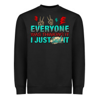 Black everyone was thinking it i just said Heavyweight Sweatshirt - NancyCooperArtShop