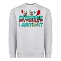 Heather Grey everyone was thinking it i just said Heavyweight Sweatshirt - NancyCooperArtShop