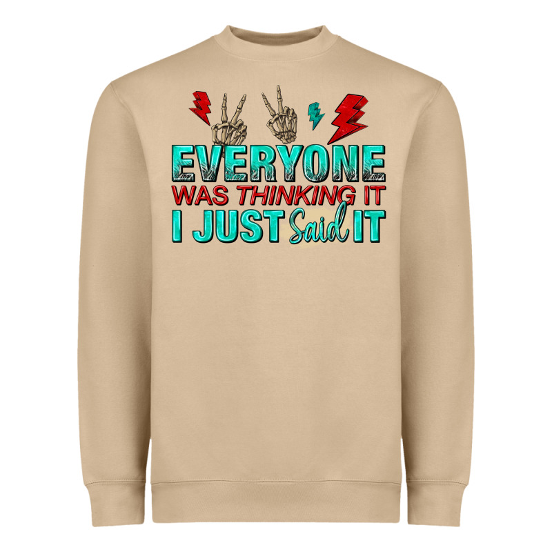 Everyone Was Thinking It I Just Said Heavyweight Sweatshirt by NancyCooperArtShop | Teevron