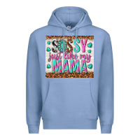 Colony Blue sassy just like my mama Premium Hoodie - TumblerDesignByShophia
