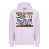 Lilac sassy just like my mama Premium Hoodie - TumblerDesignByShophia