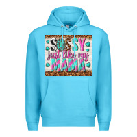 Ocean Blue sassy just like my mama Premium Hoodie - TumblerDesignByShophia