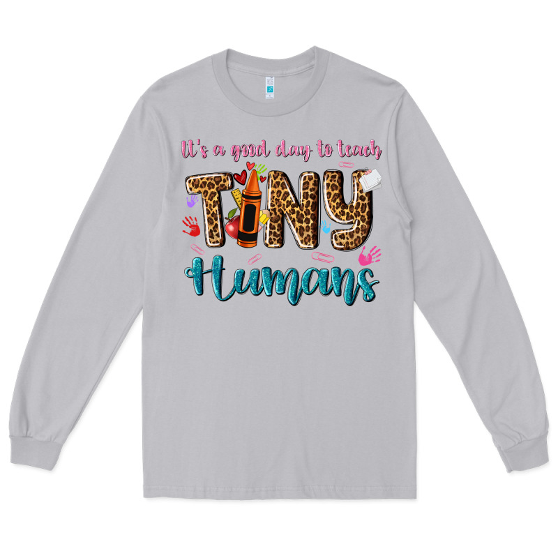 Its A Good Day To Teach Tiny Humans Long Sleeve Tee by NancyCooperArtShop | Teevron