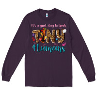 Plum its a good day to teach tiny humans Long Sleeve Tee - NancyCooperArtShop