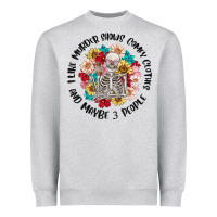 I Like Murder Shows Comfy Clothes And Like 3 Peopl Heavyweight Sweatshirt | Teevron
