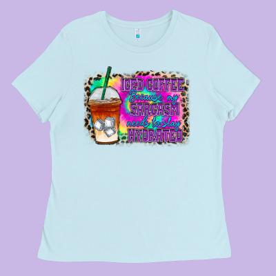 Iced Coffee Sarcasm Ladies Tee Designed By Racoondesign