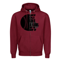 Burgundy I Know I Play Like A Girl Try To Keep Up Zipper Hoodie - Bettercallsaul