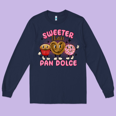 Sweeter Than Pan Dolce Long Sleeve Tee Designed By Maliassmallbusiness