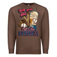 Chestnut Grab your joe lets go baseball Premium Sweatshirt - HowdyJamesFarm