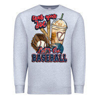 Heather Grey Grab your joe lets go baseball Premium Sweatshirt - HowdyJamesFarm
