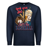 Navy Grab your joe lets go baseball Premium Sweatshirt - HowdyJamesFarm
