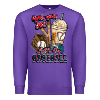 Purple Grab your joe lets go baseball Premium Sweatshirt - HowdyJamesFarm