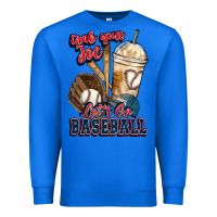 True Royal Grab your joe lets go baseball Premium Sweatshirt - HowdyJamesFarm