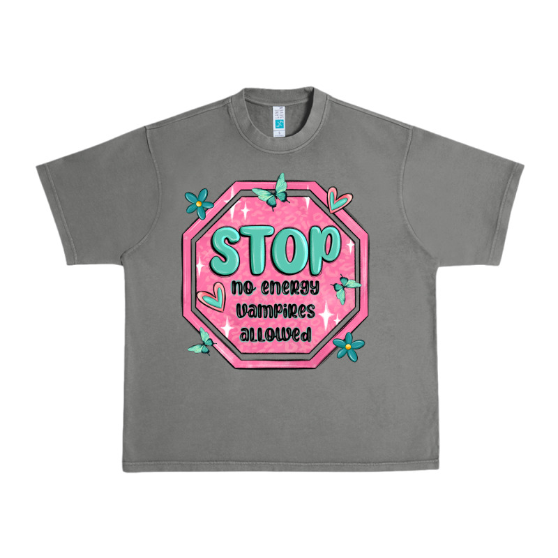 Stop No Energy Vampires Allowed Urban Heavy Tee by MaliasSmallBusiness | Teevron
