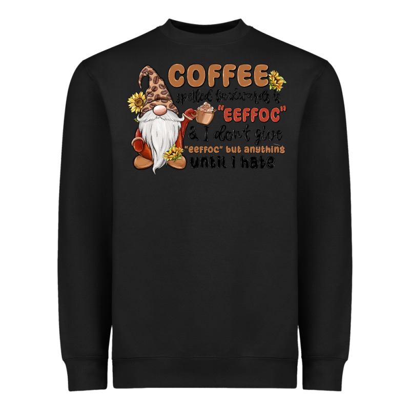 Coffee Spelled Backwards Is Eeffoc & I Don't Give Heavyweight Sweatshirt by MaliasSmallBusiness | Teevron