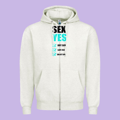 Sex Yes Hot Sex Safe Sex Great Sex Zipper Hoodie Designed By Bettercallsaul