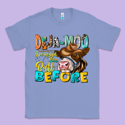 Deja Moo I've Heard Tih Bull Before Classic Tee Designed By Cowhidedigitalart