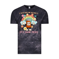 Cloud Black if you're happy and you know it its your meds Vintage Tee - MaliasSmallBusiness