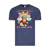 Vintage Denim if you're happy and you know it its your meds Vintage Tee - MaliasSmallBusiness