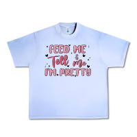 Grape Ice feed me and tell me im pretty Urban Heavy Tee - MaliasSmallBusiness