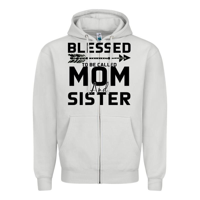 Blessed Mom And Sister Zipper Hoodie by Bettercallsaul | Teevron