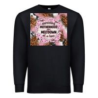 Black surviving motherhood one meltdown at the time Premium Sweatshirt - TumblerDesignByShophia