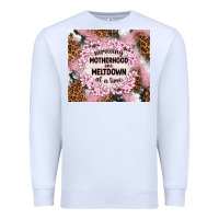 White surviving motherhood one meltdown at the time Premium Sweatshirt - TumblerDesignByShophia