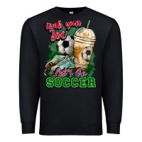 Black Grab your joe let's go Soccer Premium Sweatshirt - HowdyJamesFarm