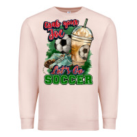 Pale Pink Grab your joe let's go Soccer Premium Sweatshirt - HowdyJamesFarm