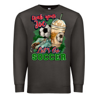 Smoke Grab your joe let's go Soccer Premium Sweatshirt - HowdyJamesFarm