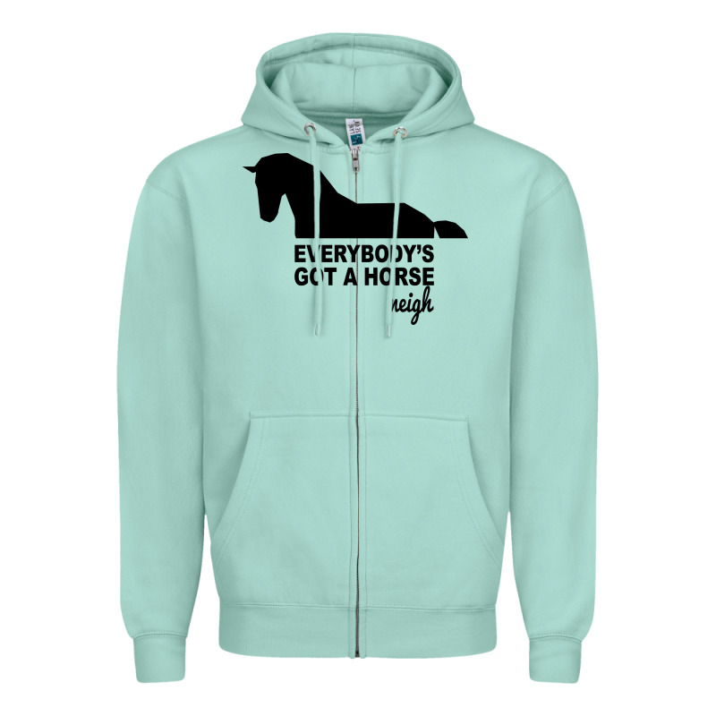Everybody's Gotta Horse Neigh Zipper Hoodie by Bettercallsaul | Teevron