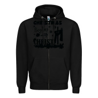 Black Christmas Begins With Christ Zipper Hoodie - Bettercallsaul