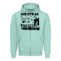 Seafoam Christmas Begins With Christ Zipper Hoodie - Bettercallsaul
