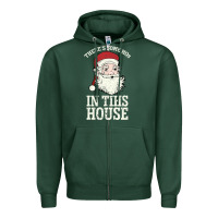 There's Some Ho Ho Ho's In This House Santa Claus Zipper Hoodie | Teevron