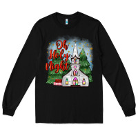 Black christmas church oh holy night Long Sleeve Tee - MaliasSmallBusiness