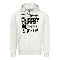 Christmas Cheer I Thought You Said Christmas Beer Zipper Hoodie | Teevron