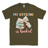 Army Green my weekend is booked Classic Tee - MaliasSmallBusiness