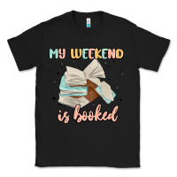Black my weekend is booked Classic Tee - MaliasSmallBusiness