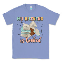 Colony Blue my weekend is booked Classic Tee - MaliasSmallBusiness