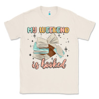 Natural my weekend is booked Classic Tee - MaliasSmallBusiness