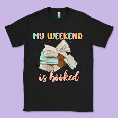 My Weekend Is Booked Classic Tee Designed By Maliassmallbusiness