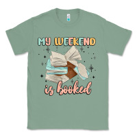 Sage my weekend is booked Classic Tee - MaliasSmallBusiness
