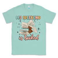 Seafoam my weekend is booked Classic Tee - MaliasSmallBusiness