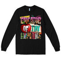 Black educator of tiny humans Long Sleeve Tee - NancyCooperArtShop