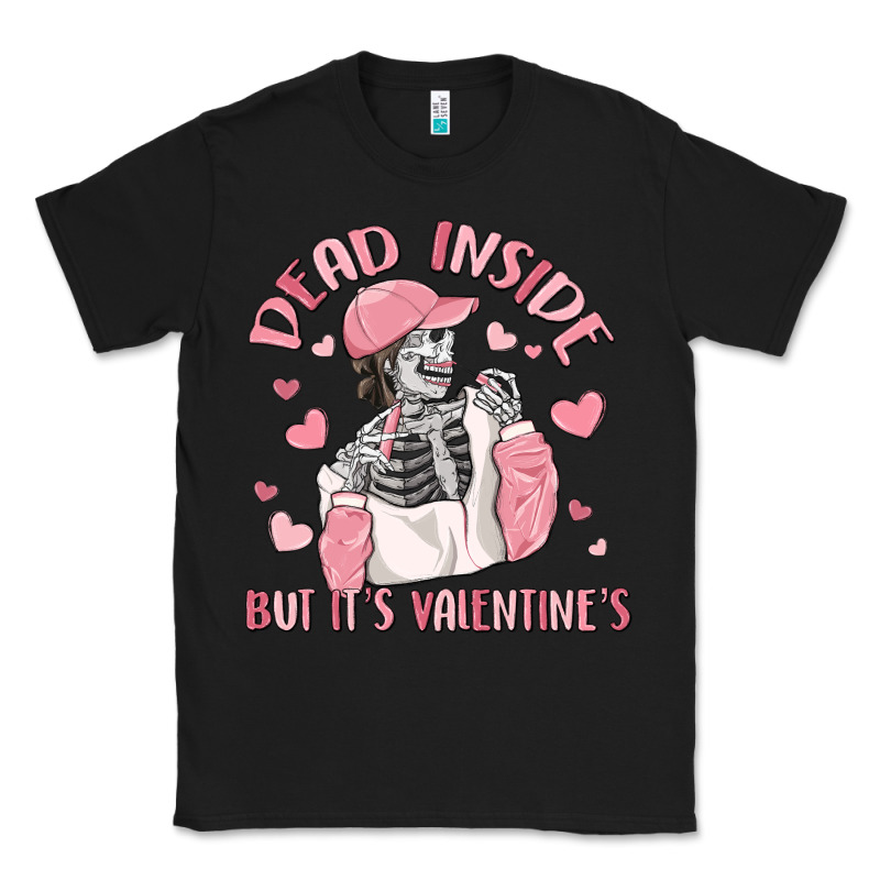 Dead Inside But It's Valentine's Classic Tee by MaliasSmallBusiness | Teevron