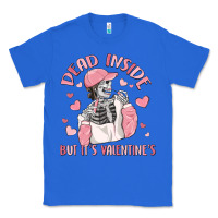 True Royal dead inside but it's valentine's Classic Tee - MaliasSmallBusiness